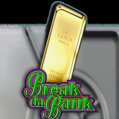 Break Da Bank